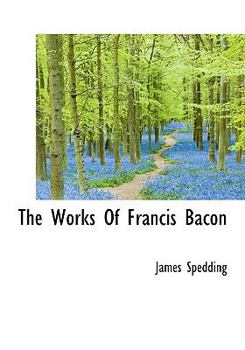 Hardcover The Works of Francis Bacon Book