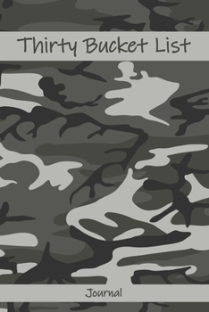 Thirty Bucket List Journal: 30 Year Old Gifts - 30th Birthday Gift for Women and Men Notebook