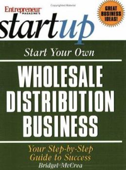 Paperback Start Your Own Wholesale Distribution Business: Your Step-By-Step Guide to Success Book