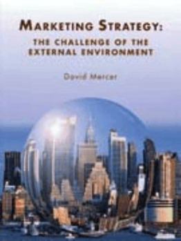 Paperback Marketing Strategy: The Challenge of the External Environment (Published in association with The Open University) Book