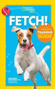 Hardcover Fetch! a How to Speak Dog Training Guide Book