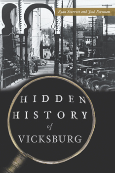 Paperback Hidden History of Vicksburg Book