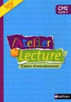 Paperback L'Atelier de lecture - Cahier d'entrainement - CM2 [French] Book