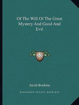 Paperback Of The Will Of The Great Mystery And Good And Evil Book