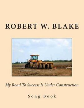 Paperback My Road To Success Is Under Construction: Song Book