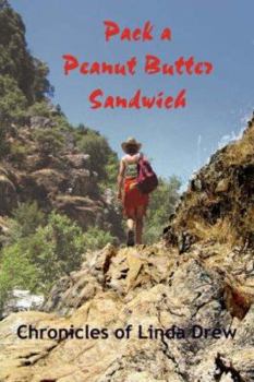 Paperback Pack a Peanut Butter Sandwich: Chronicles of Linda Drew Book