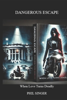 Paperback Dangerous Escape: When Love Turns Deadly Book