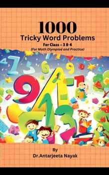 1000 Tricky Word Problems: For Class- 3 & 4 (For Math Olympiad and Practice)