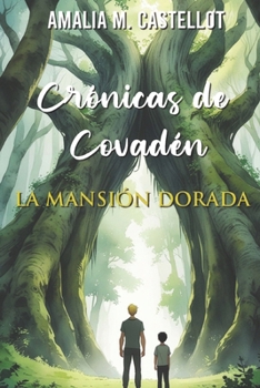 Paperback Crónicas de Covadén: La Mansion Dorada [Spanish] Book