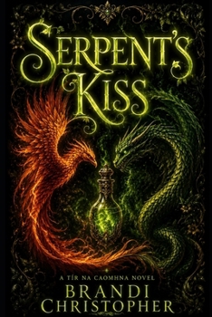 Serpent's Kiss: A Tir Na Caomhna Novel