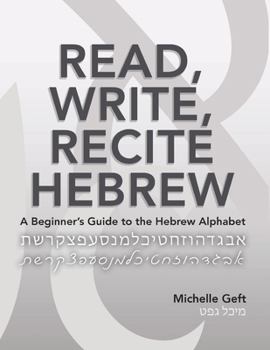 Paperback Read, Write, Recite Hebrew: A Beginner's Guide to the Hebrew Alphabet Book