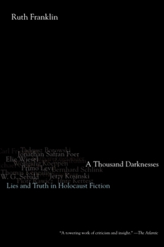Paperback A Thousand Darknesses: Lies and Truth in Holocaust Fiction Book