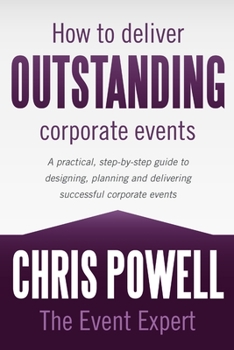 Paperback How to Deliver Outstanding Corporate Events Book
