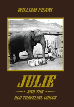 Hardcover Julie and the Old Traveling Circus Book