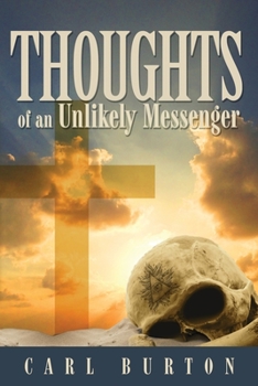 Paperback Thoughts of an Unlikely Messenger Book