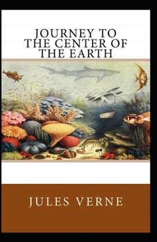 Paperback Journey to the Center of the Earth (Annotated Edition) Book