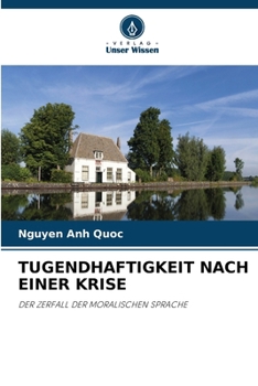 Tugendhaftigkeit Nach Einer Krise (German Edition)