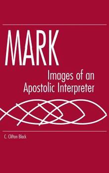 Hardcover Mark: Images of an Apostolic Interpreter Book