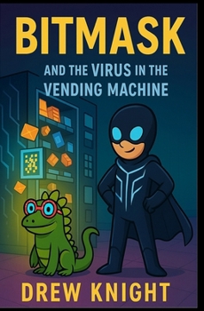 Paperback Bitmask and the Virus in the Vending Machine Book