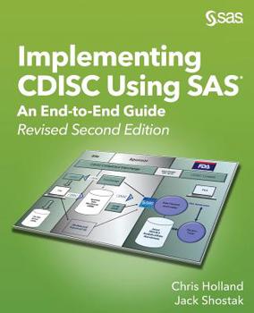 Paperback Implementing CDISC Using SAS: An End-to-End Guide, Revised Second Edition Book