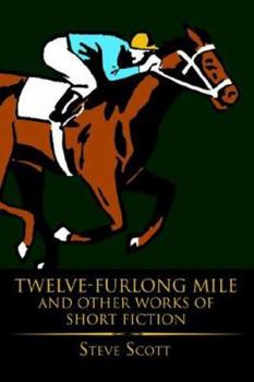 Paperback Twelve-Furlong Mile and Other Works of Short Fiction Book