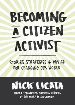 Hardcover Becoming a Citizen Activist: Stories, Strategies & Advice for Changing Our World Book