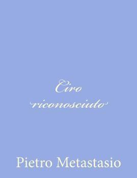 Paperback Ciro riconosciuto [Italian] Book