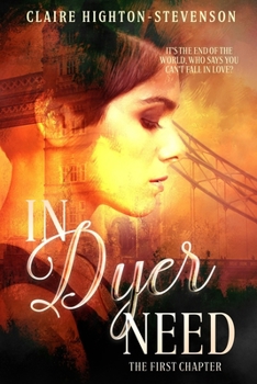 Paperback In Dyer Need: The First Chapter Book
