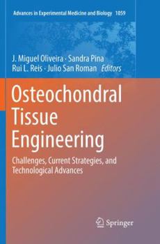 Paperback Osteochondral Tissue Engineering: Challenges, Current Strategies, and Technological Advances Book