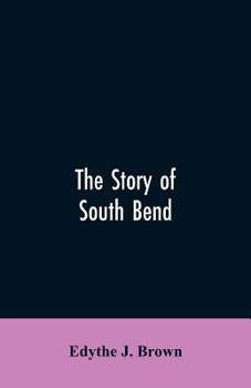 The Story of South Bend