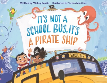 Hardcover It's Not a School Bus, It's a Pirate Ship Book