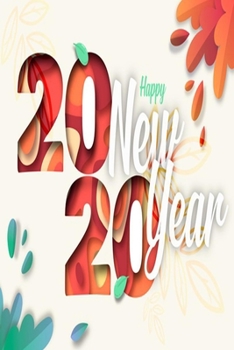 Happy New Year 2020 Notebook | New Year 2020 color Journal :: Notebook Happy New Year 2020 | 120 pages 6×9