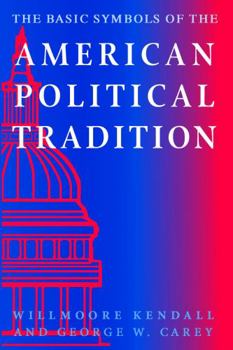 Paperback The Basic Symbols of the American Political Tradition Book