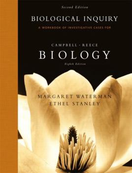 Paperback Biological Inquiry: A Workbook of Investigative Case Studies for Campbell/Reece Biology Eighth Edition Book