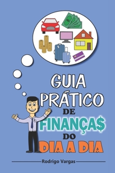 Paperback Guia Prático de Finanças do Dia-a-Dia [Portuguese] Book