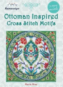 Paperback Ottoman Inspired Cross Stitch Motifs: 75 New Models Book