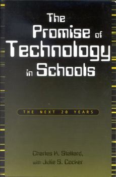 Paperback The Promise of Technology in Schools: The Next 20 Years Book
