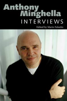 Anthony Minghella: Interviews - Book  of the Conversations With Filmmakers Series