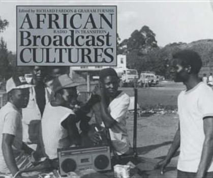 Hardcover African Broadcast Cultures: Radio in Transition Book