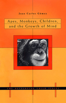 Paperback Apes, Monkeys, Children, and the Growth of Mind Book