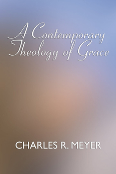 Paperback A Contemporary Theology of Grace Book