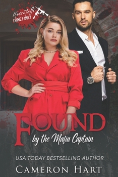 Found by the Mafia Captain (Moscatelli Crime Family) - Book #4 of the Moscatelli Crime Family