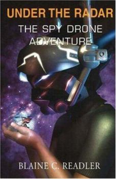 Paperback Under the Radar: The Spy Drone Adventure Book