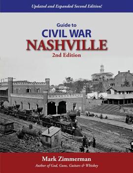 Paperback Guide to Civil War Nashville (2nd Edition) Book