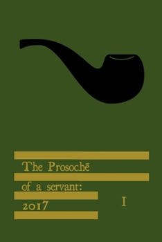 Paperback The Prosoch&#275; of a servant: 2017 Book