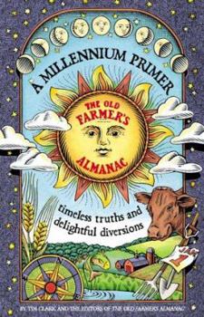 Hardcover Book of Timeless Truths for the Millennium: The Old Framer's Almanac 2000 Book