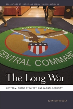 Hardcover Long War: Centcom, Grand Strategy, and Global Security Book