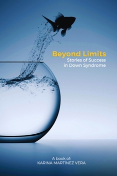 Paperback Beyond Limits: Stories of Success in Down Syndrome Book
