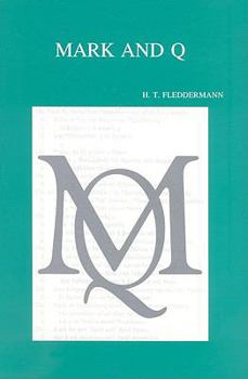 Paperback Mark and Q. a Study of the Overlap Texts: With an Assessment by F. Neirynck Book