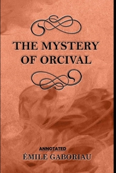 Paperback The Mystery of Orcival Annotated Book